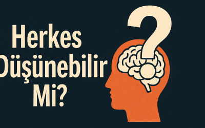 Herkes Düşünebilir mi?